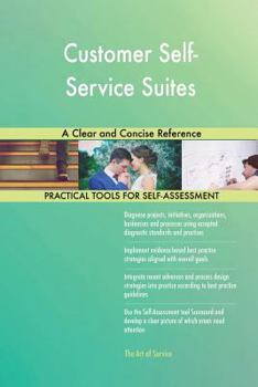 Paperback Customer Self-Service Suites A Clear and Concise Reference Book
