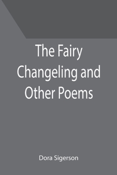 The Fairy Changeling And Other Poems