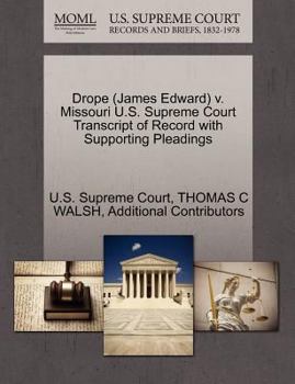 Paperback Drope (James Edward) V. Missouri U.S. Supreme Court Transcript of Record with Supporting Pleadings Book