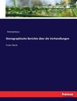 Paperback Stenographische Berichte über die Verhandlungen: Erster Band [German] Book
