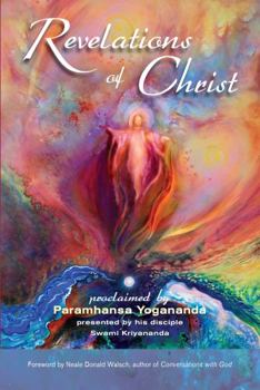 Paperback Revelations of Christ: Proclaimed by Paramhansa Yogananda Book