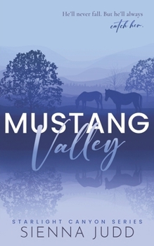 Mustang Valley - Book #2 of the Bourbon Breakaway by Sienna Judd