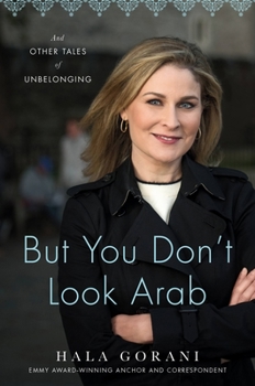 Hardcover But You Don't Look Arab: And Other Tales of Unbelonging Book