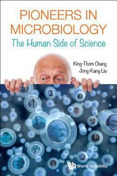 Hardcover Pioneers in Microbiology: The Human Side of Science Book