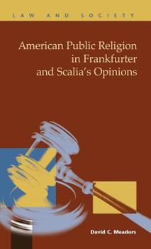 Hardcover American Public Religion in Frankfurter and Scalia's Opinions Book
