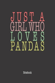 Paperback Just A Girl Who Loves Pandas.: Notebook Book