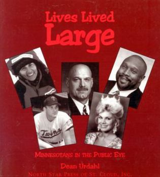 Paperback Lives Lived Large: Minnesotans in the Public Eye Book