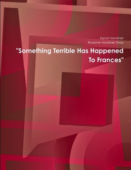 Paperback "Something Terrible Has Happened To Frances" Book