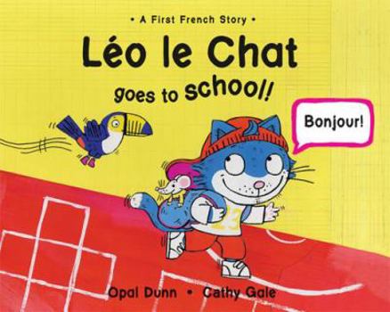 Hardcover Leo Le Chat Goes to School (Dual Language French/English) Book