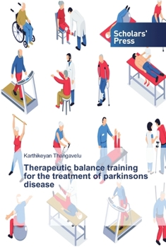 Paperback Therapeutic balance training for the treatment of parkinsons disease Book