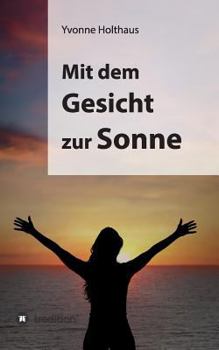 Paperback Mit Dem Gesicht Zur Sonne [German] Book