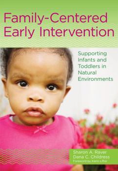 Paperback Family-Centered Early Intervention: Supporting Infants and Toddlers in Natural Environments Book