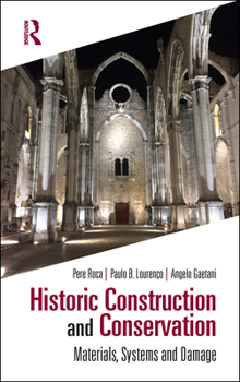 Hardcover Historic Construction and Conservation: Materials, Systems and Damage Book