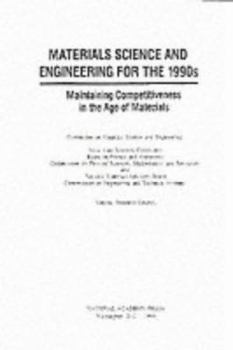 Hardcover Materials Science and Engineering for the 1990s: Maintaining Competitiveness in the Age of Materials Book