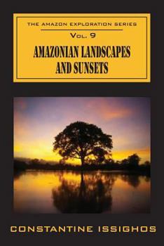 Paperback Amazonian Landscapes & Sunsets: The Amazon Exploration Series Book