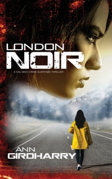 London Noir - Book #2 of the Kal Medi