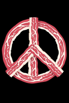 Journal: Bacon Peace Sign Ketogenic Diet Fat Meat Food Ketones Black Lined Notebook Writing Diary - 120 Pages 6 x 9