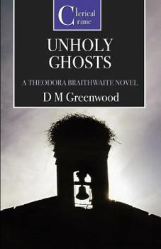 Unholy Ghosts - Book #2 of the dora Braithwaite