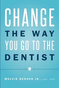 Paperback Change the Way You Go to the Dentist Book