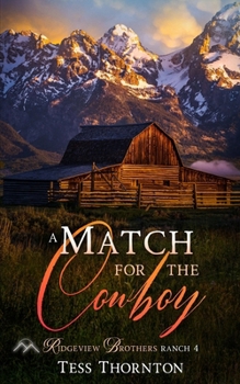A Match for the Cowboy: Ridgeview Brothers Ranch Book 4