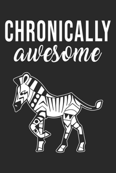 Chronically Awesome: Ehlers Danlos Syndrome Notebook Blank Dot Grid EDS Journal dotted with dots 6x9 120 Pages Checklist Record Book Take Notes Gift ... Christmas Gift for Ehlers Danlos Syndrome