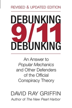 Paperback Debunking 9/11 Debunking: An Answer to Popular Mechanics and the Other Defenders of the Official Conspiracy Theory Book