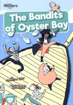 Paperback The Bandits of Oyster Bay (BookLife Readers) Book