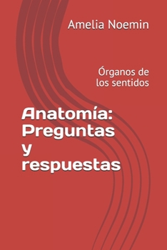 Paperback Anatomía: Preguntas y respuestas: Órganos de los sentidos [Spanish] Book