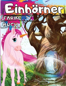 Paperback Einhorn Activity Buch f?r Kinder: Einhorn-Aktivit?tsbuch f?r 4 Jahre alt;Unicorn Aktivit?t f?r 4 bis 8 Jahre alt ein Spiel Arbeitsbuch f?r Kinder;Einh [German] Book