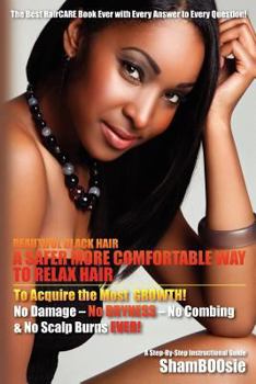 Paperback Beautiful Black Hair: A Safer More Comfortable Way to RELAX Hair Book