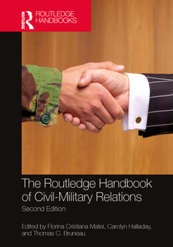 Hardcover The Routledge Handbook of Civil-Military Relations Book
