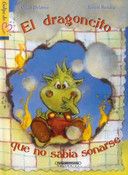 Hardcover El dragoncito que no sabi­a sonarse (Spanish Edition) [Spanish] Book