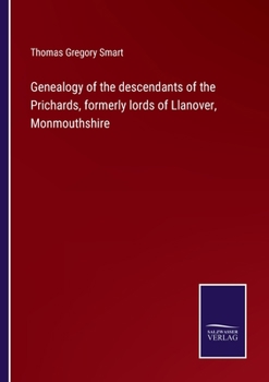 Paperback Genealogy of the descendants of the Prichards, formerly lords of Llanover, Monmouthshire Book