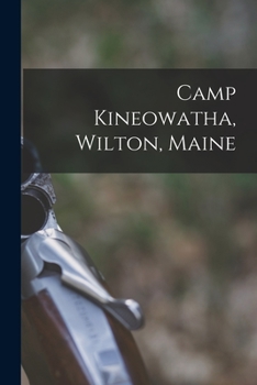 Camp Kineowatha, Wilton, Maine