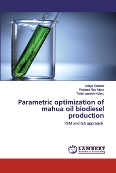 Paperback Parametric optimization of mahua oil biodiesel production Book