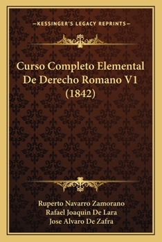 Paperback Curso Completo Elemental De Derecho Romano V1 (1842) [Spanish] Book