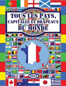 Paperback Tous les pays, capitales et drapeaux du monde [French] Book