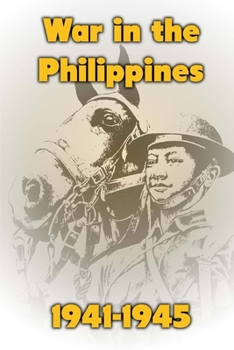 Paperback War in the Philippines, 1941-1945 Book