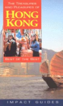 Paperback The Treasures and Pleasures of Hong Kong, Fourth Edition: Best of the Best Book