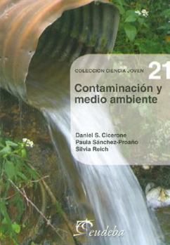 Paperback Contaminacion y medio ambiente/ Pollution and Environment (Spanish Edition) [Spanish] Book