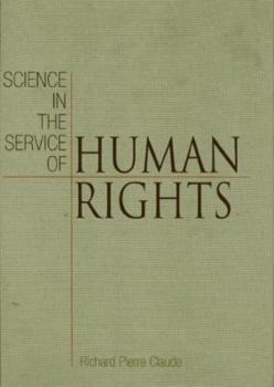 Science in the Service of Human Rights (Pennsylvania Studies in Human Rights) - Book  of the Pennsylvania Studies in Human Rights