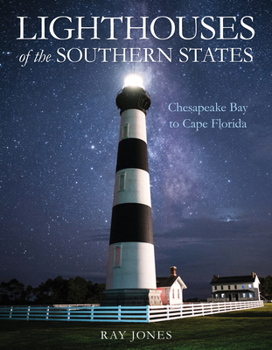 Paperback Lighthouses of the Southern States: From Chesapeake Bay to Cape Florida Book