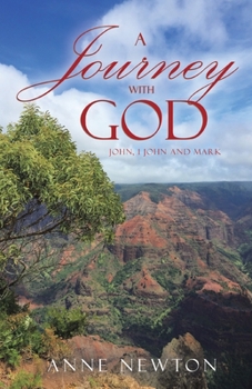 Paperback A Journey with God: John, 1 John and Mark Book