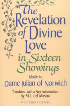 Paperback The Revelation of Divine Love in Sixteen Showings Made to Dame Julian of Norwich: Made to Dame Julian of Norwich Book