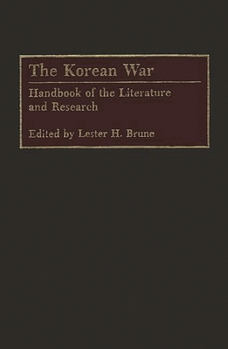 Hardcover The Korean War: Handbook of the Literature and Research Book