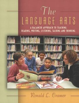 Hardcover The Language Arts: A Balanced Approach to Teaching Reading, Writing, Listening, Talking, and Thinking, Mylabschool Edition Book
