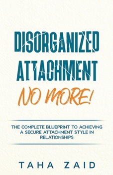 Paperback Disorganized Attachment No More! Book