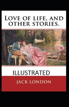 Paperback Love of Life & Other Stories Illustrated Book