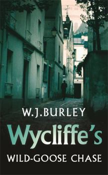 Wycliffe's Wild Goose Chase - Book #10 of the Wycliffe