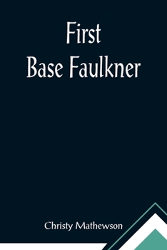 Paperback First Base Faulkner Book